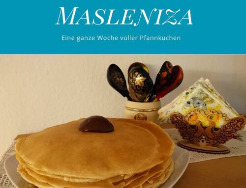 Masleniza – Russische Feste erklärt!